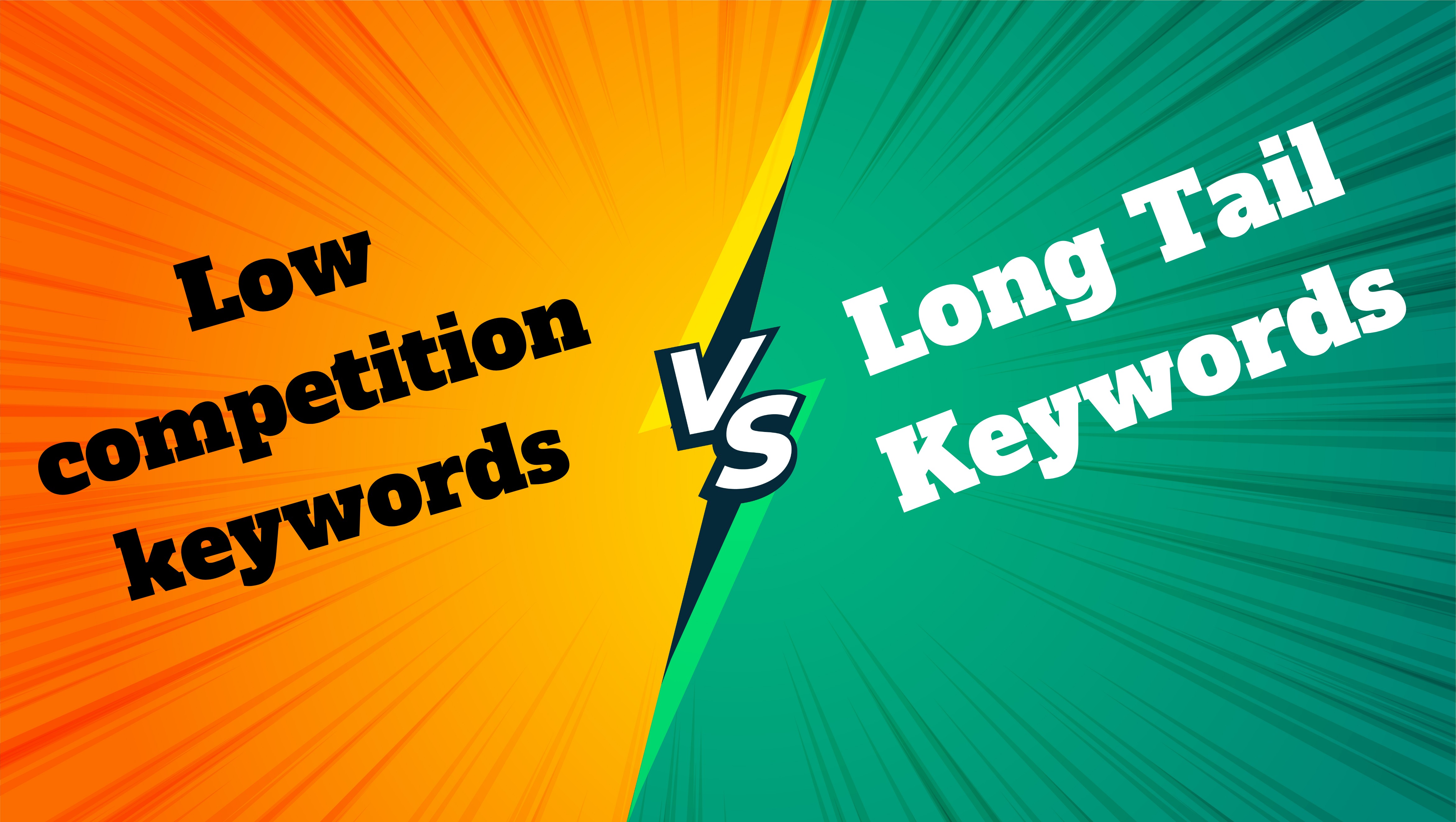 Low Competition Keywords vs. Long-Tail Keywords: Which One Is Right for You?