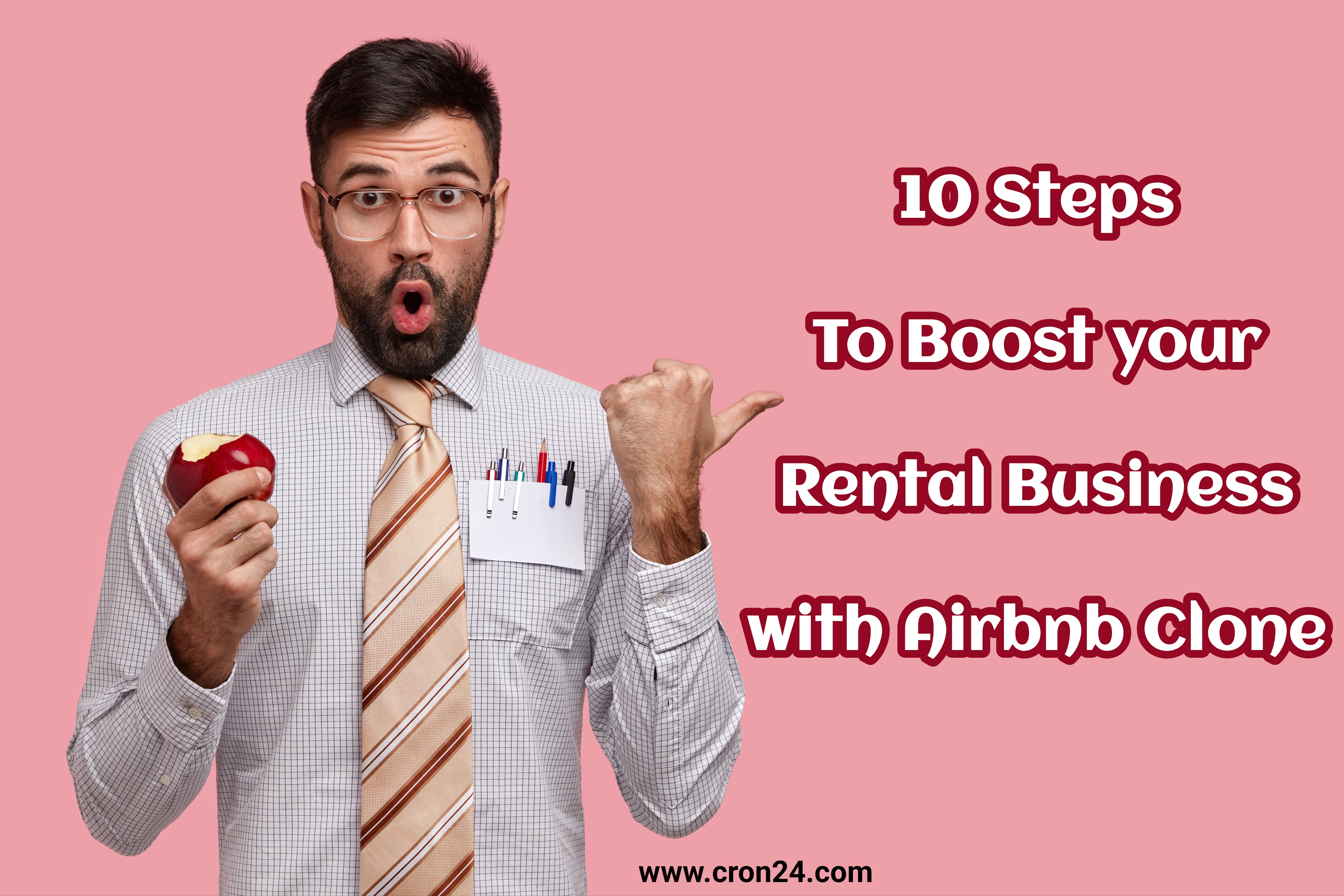 10 Steps To Boost Your Rental Business With Airbnb Clone