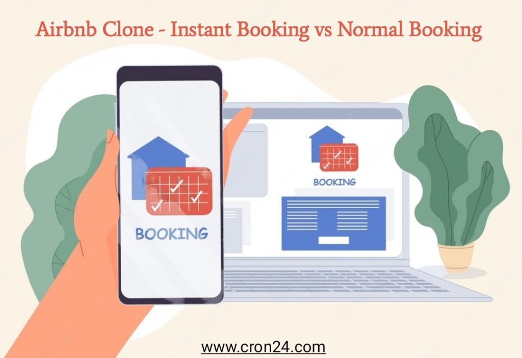 airbnb clone - instant booking vs Normal booking - posted by cron24 technologies