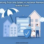 Enhancing Trust and Safety in Vacation Rentals with Airbnb Clone by CRON24 TECHNOLOGIES