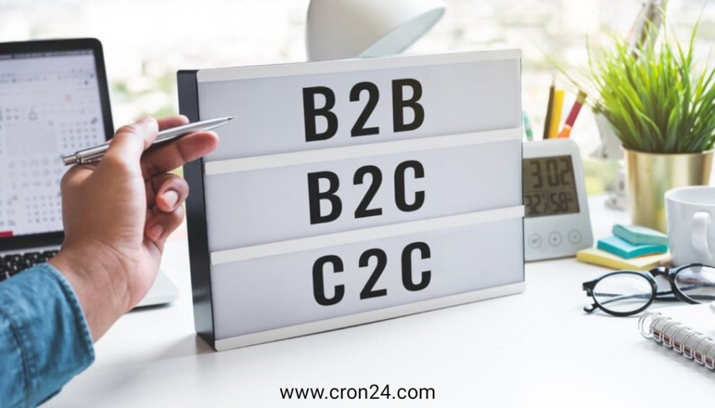 Explore the Spectrum of Marketing Strategies: B2B, B2C, C2C, and More by CRON24 TECHNOLOGIES